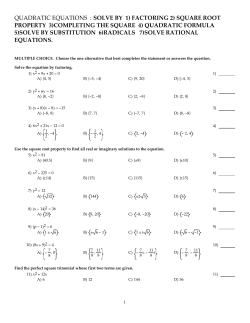 QUADRATIC EQUATIONS : SOLVE BY 1) FACTORING 2) SQUARE