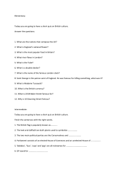 Today you are going to have a short quiz on British culture. Answer