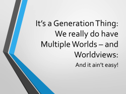 It`s a Generation Thing: We really do have Multiple Worlds &ndash; and