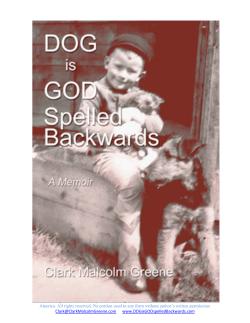 DOG is GOD Spelled Backwards by Clark Malcolm Greene &copy; 04