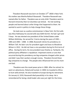 Theodore Roosevelt was born on October 27 1858 in New York. His