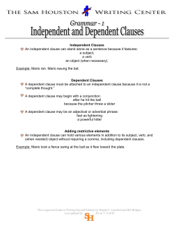 Independent Clauses An independent clause can stand alone as a