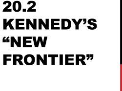 20.2 Kennedy`s &ldquo;New Frontier&rdquo;