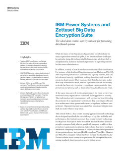 IBM Power Systems and Zettaset Big Data Encryption Suite