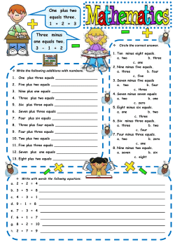 One plus two equals three. 1 + 2 = 3 Three minus