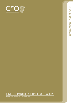 Inform ation Leaflet N o. 6 LIMITED PARTNERSHIP REGISTRATION