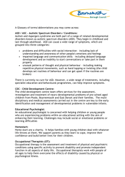 A Glossary of terms/abbreviations you may come across: ASD / ASC