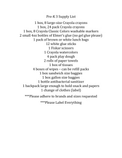 Pre-K 3 Supply List 1 box, 8 large-size Crayola crayons 1 box, 24