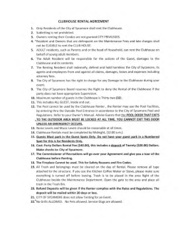 CLUBHOUSE RENTAL AGREEMENT 16. Cost: Forty Dollars Rental