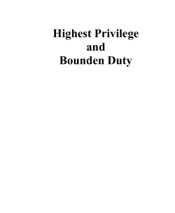 Highest Privilege and Bounden Duty