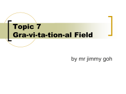 Gravitational field Powerpoint Slides (For upload)