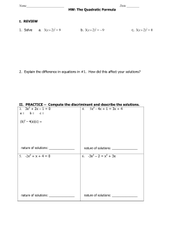 HW: The Quadratic Formula I. REVIEW 1. Solve a. 3( 2) 9 x+ = b. 3( 2