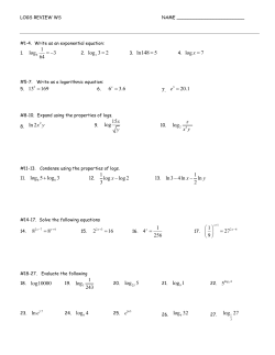 2. log 3 2 = 3. ln148 5 = ln 2x y 15 log x y log z x y log 5 log 3 + log 5