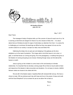 4th Sunday of Easter John 10:1-10 May 7, 2017 Dear Friend, The