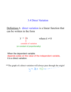 A direct variation is a linear function that can be written in the form y