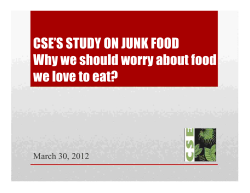 CSE`S STUDY ON JUNK FOOD Why we should worry about food we