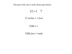 12 inches =1 foot 5280 =1 5280 feet =1mile