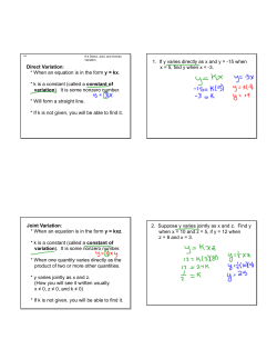 Direct Variation: * When an equation is in the form y = kx. * k is a