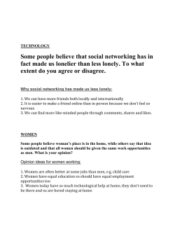 Some people believe that social networking has in fact made us