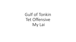 Gulf of Tonkin Tet Offensive My Lai
