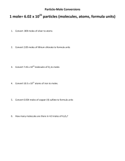 1 mole= 6.02 x 10 particles (molecules, atoms, formula units)