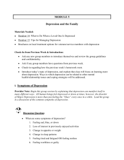 MODULE 5 Depression and the Family I. Symptoms of Depression