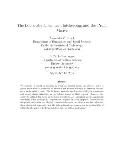 The Lobbyist`s Dilemma: Gatekeeping and the Profit Motive