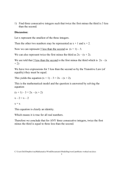 1) Find three consecutive integers such that twice the first minus the