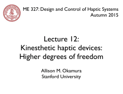 Lecture 12: Kinesthetic haptic devices: Higher degrees of freedom