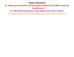Today`s Questions 11. What moral dilemma did the Fugitive Slave