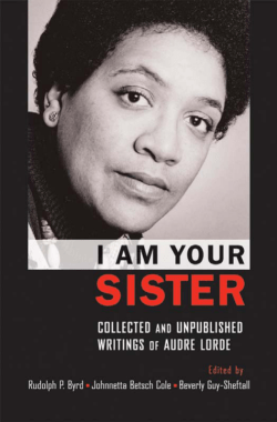 I Am Your Sister: Collected and Unpublished Writings of