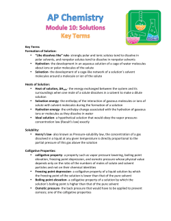 Key Terms Formation of Solution: &bull; &ldquo;Like dissolves like&rdquo; rule