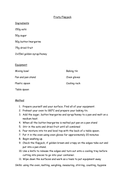 Skills: using the oven, melting, weighing, measuring, stirring