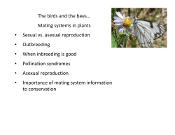 Mating systems in plants &bull; Sexual vs. asexual reproduction