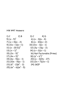 HW #47 Answers 1) C 2) B 3) C 4) D 5) (x - 5) 6) (x - 3)(x