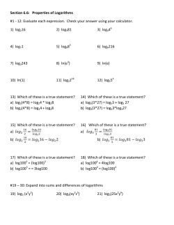 Section 6.6: Properties of Logarithms #1 - 12: Evaluate each