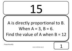 A is directly proportional to B. When A = 3, B = 6. Find the value of A