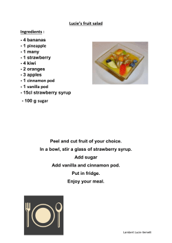 Lucie`s fruit salad Ingredients : - 4 bananas - 1 pineapple
