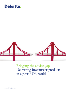 Bridging the advice gap Delivering investment products in