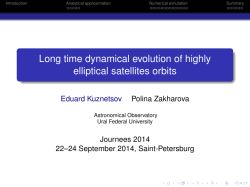 Long time dynamical evolution of highly elliptical satellites orbits