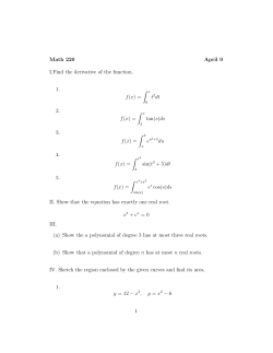 Math 220 April 9 I.Find the derivative of the function. 1. f(x) = &int; x t2dt
