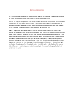 GETTYSBURG ADDRESS Four score and seven years ago