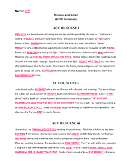 Name: KEY Romeo and Juliet Act III Summary ACT III, SCENE i ACT