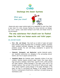 Discharge into Sewer Systems The only substances that should ever