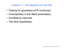 Lecture 7 &ndash; chi squared and all that &bull; Testing for goodness-of