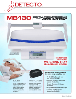 Babies feel at ease and safe in the extra-large weighing tray
