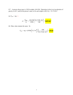 1 1.7 A person whose mass is 150 lb weights 144.4 lbf. Determine (a