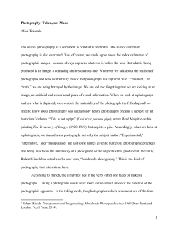 Photography: Taken, not Made Alise Tifentale The role of