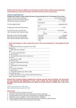 All these exercises test your ability to use verb tenses correctly