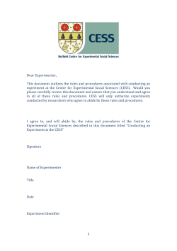 1 Dear Experimenter, This document outlines the rules and